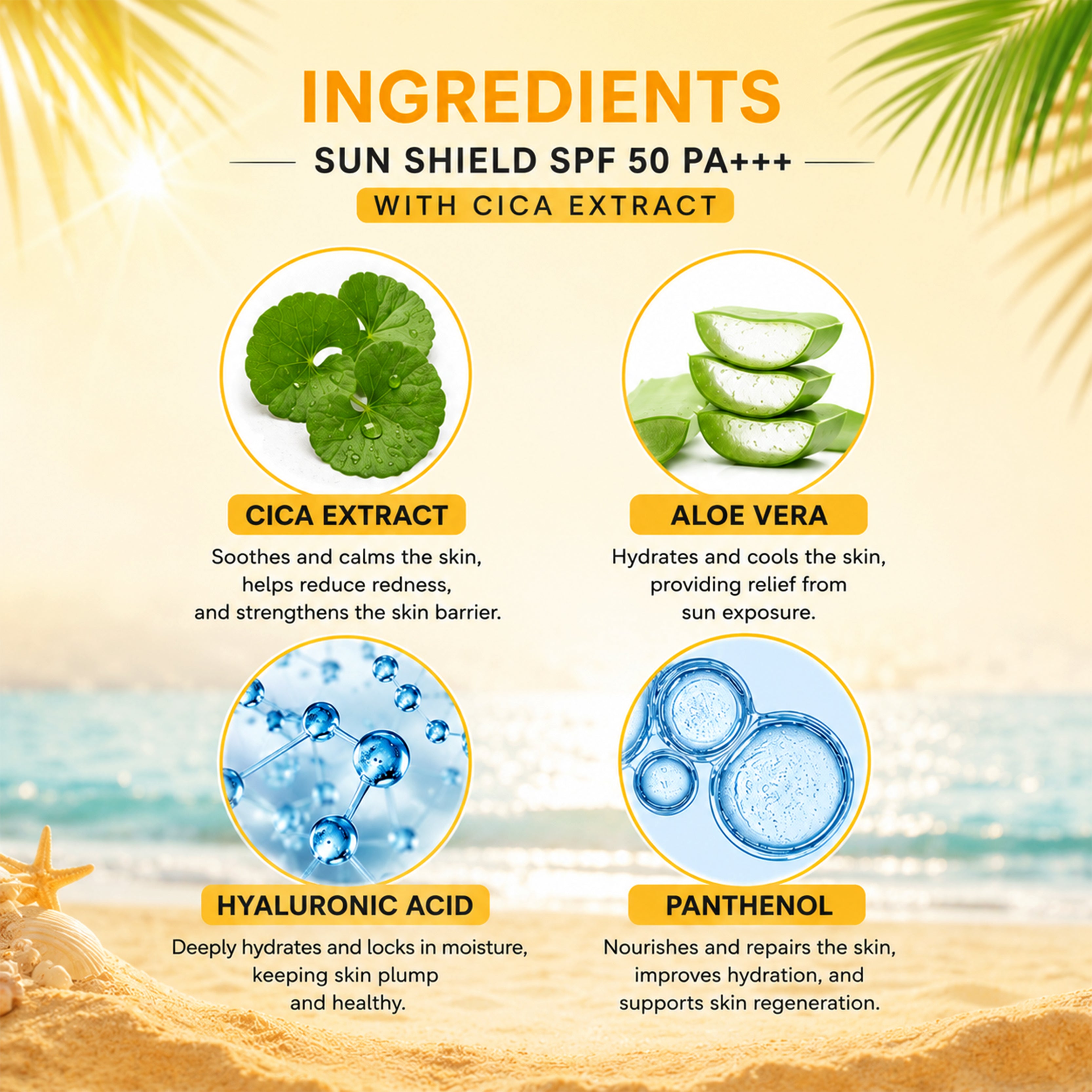 Sun Shield SPF 50 PA+++ With Cica Extract, Hyaluronic Acid & Vitamin E